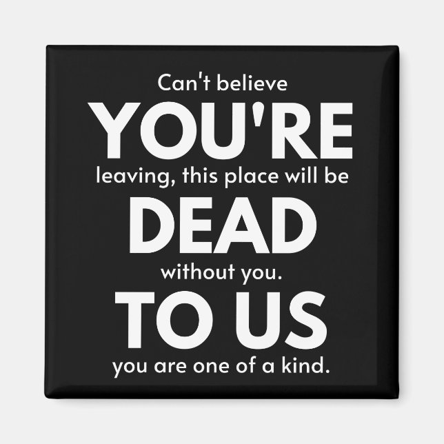 Aimant Tu es mort pour nous, collègue qui part, drôle (Devant)