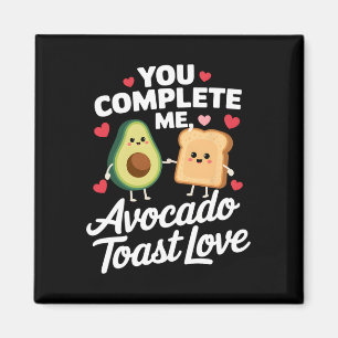 Aimant Tu Me Complètes Toast D'avocat Mignon Design De La