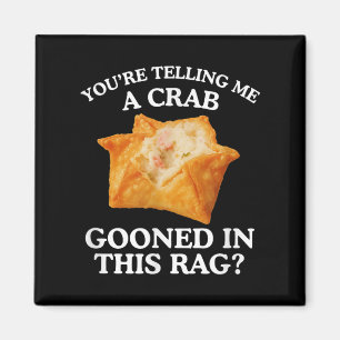 Aimant Tu me dis un mème adulte sans charnière de crabe d