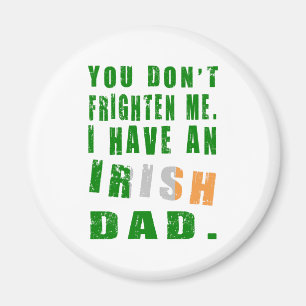 Aimant Tu ne me fais pas peur, j'ai un père irlandais