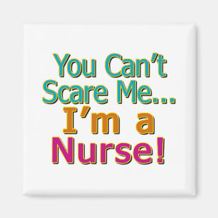 Aimant Tu ne peux pas me faire peur, infirmière drôle