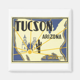 Aimant Tucson, Arizona The Sunshine City