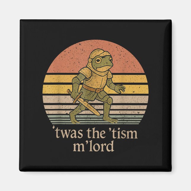 Aimant Twas The Tism M Lord Frog Knight - Autism Awarenes (Devant)