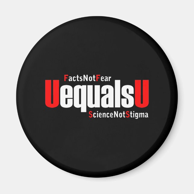 Aimant UEqualsU VIH Faits Pas peur Science Pas Stigmatism (Devant)