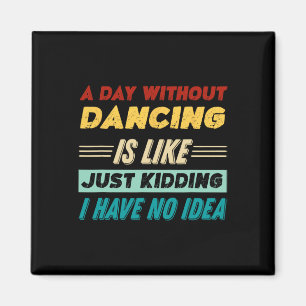 Aimant Un Jour Sans Danse, C'Est Comme Si J'Avais