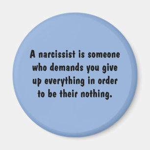 Aimant Un Narcissist est quelqu'un qui exige…