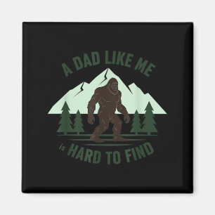 Aimant Un papa comme moi est difficile à trouver Bigfoot