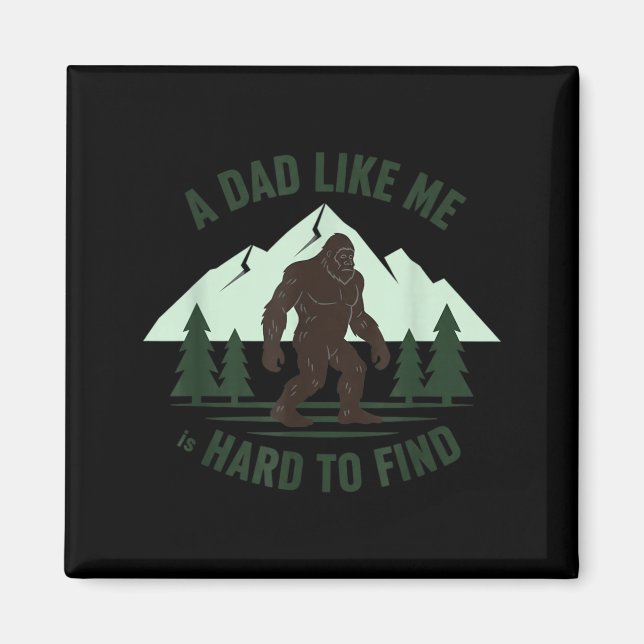 Aimant Un papa comme moi est difficile à trouver Bigfoot  (Devant)