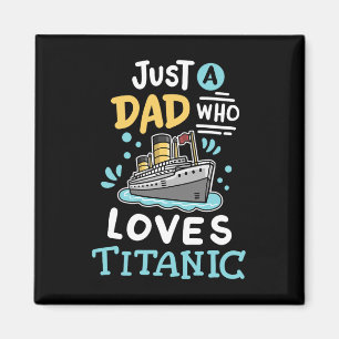 Aimant Un papa qui aime le Rms Titanic drôle de bateau de