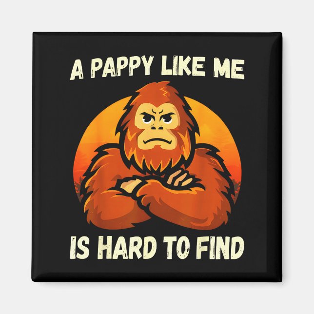 Aimant Un Pappy comme est dur à trouver Funny Bigfoot Gra (Devant)