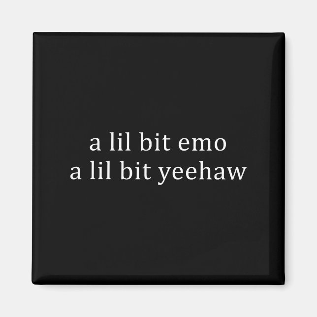 Aimant Un peu emo un peu yeehaw citation drôle (Devant)