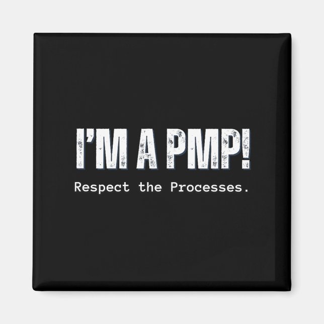 Aimant Un PMP Respectez les processus Cadeau pour Projet (Devant)