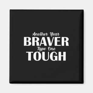 Aimant Une autre année Braver Type One Tough Diabète
