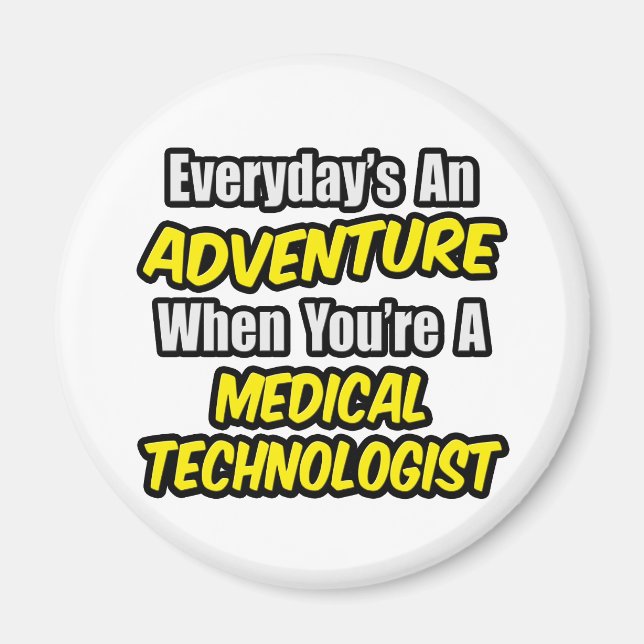 Aimant Une aventure quotidienne...Technologue Médicale (Devant)