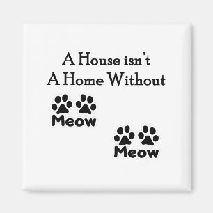 Aimant Une Chambre n'est pas une maison sans Meow de Meow