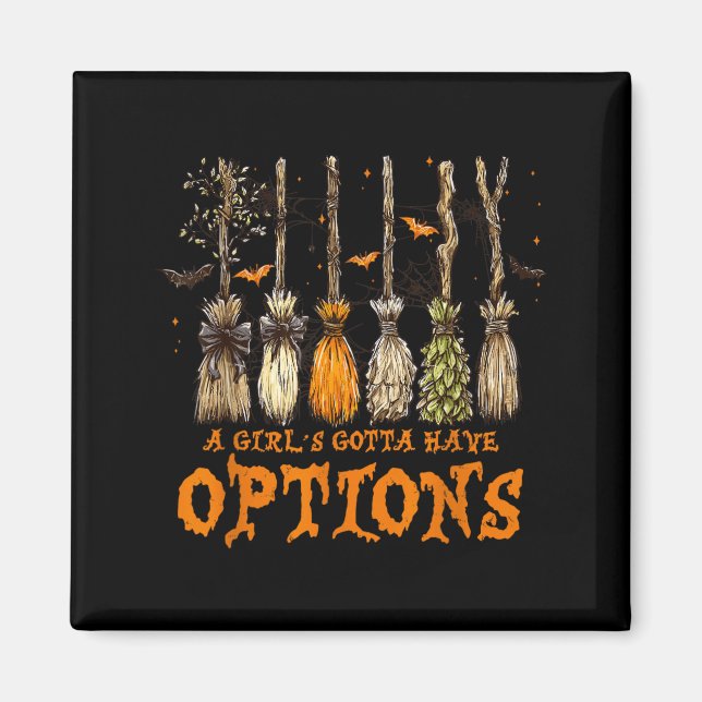 Aimant Une fille doit avoir des options Halloween Sorcièr (Devant)