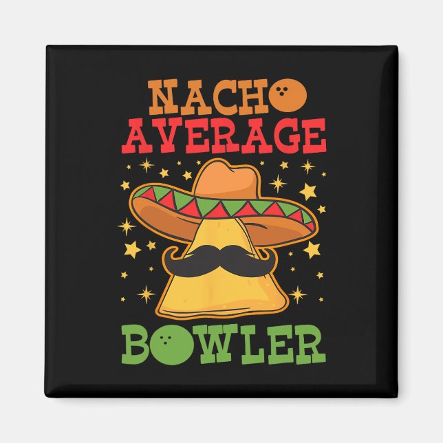 Aimant Unique Nacho Moyenne Bowler Dix Pin Bowlers Drôle (Devant)