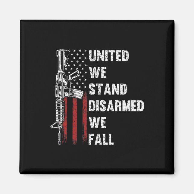Aimant United We Stress Désarmé We Fall Gun Rights Americ (Devant)