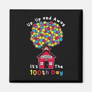 Aimant Up And Away C'est le 100e jour enseignant 100 jour