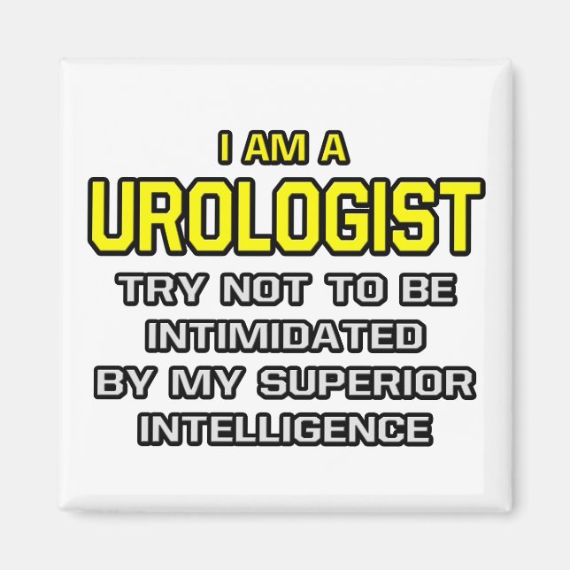 Aimant Urologiste...Une intelligence supérieure (Devant)