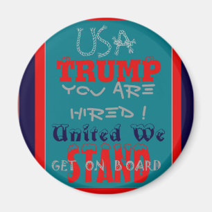 Aimant USA Trump Vous Êtes Embauché ! Nous Sommes Unis !