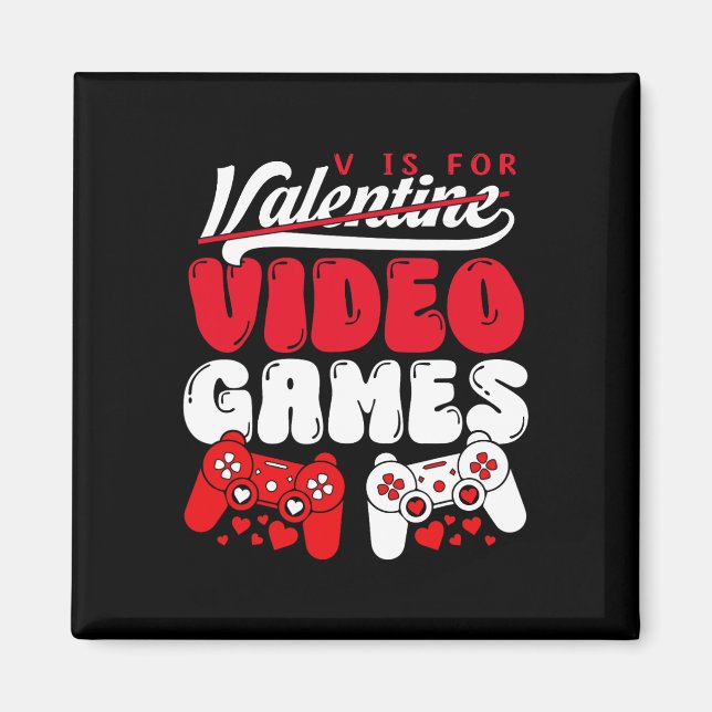 Aimant V est pour les jeux vidéo drôle Saint Valentin gam (Devant)