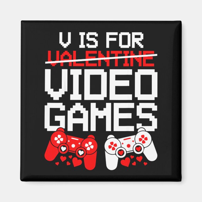 Aimant V Is For Video Games Funny Valentines Gamer Love  (Devant)