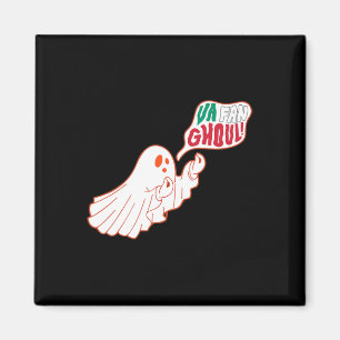 Aimant Va Fan Ghoul Funny Ghost italien Halloween italien