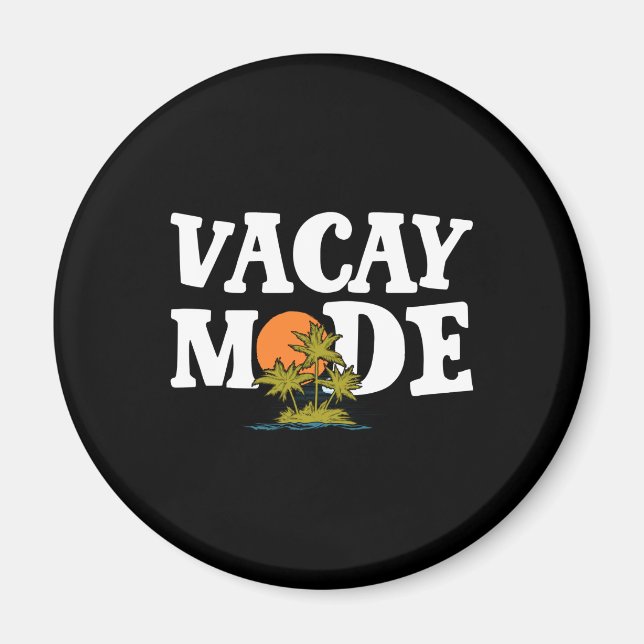 Aimant Vacay Mode Cute Vacation Summer Cruise Getaway (Devant)