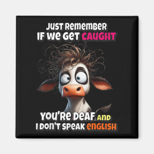 Aimant Vache Rappelle-toi seulement si on se fait attrape
