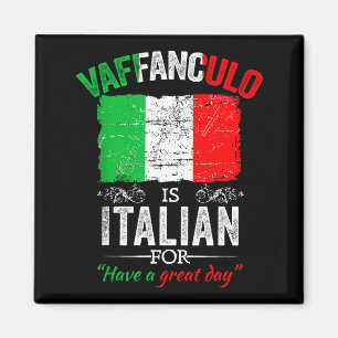 Aimant Vaffanculo Bonne journée drôle de dicton italien