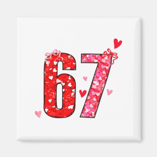 Aimant Valentine 67 Six Seven Funny Saying Viral Meme  (Devant)