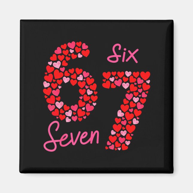 Aimant Valentine’s Day 6-7 Meme Six Seven 6 7 Valentine H (Devant)