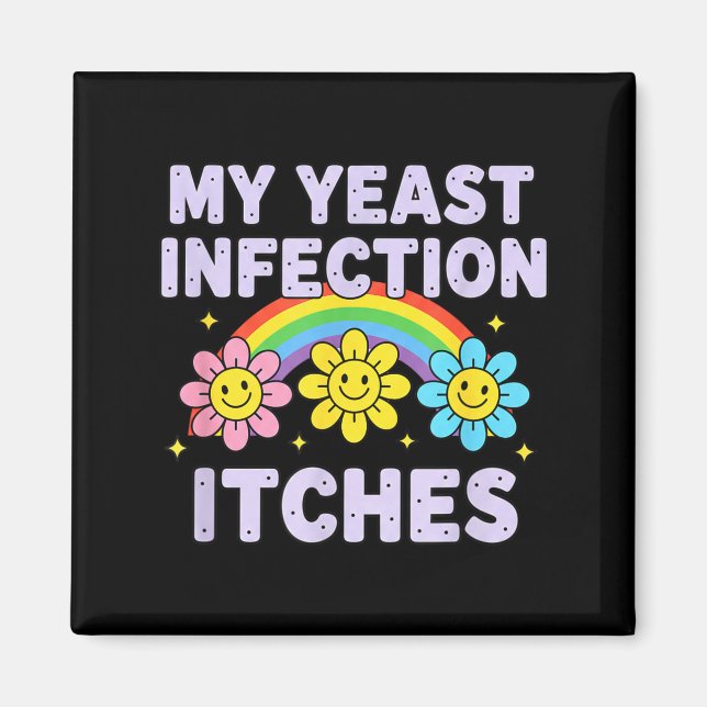 Aimant Valentine's Day My Yeast Infection Itches Funny Cr (Devant)