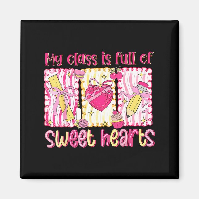 Aimant Valentines Day Teacher Kids My Cl Is Full Of Sweet (Devant)