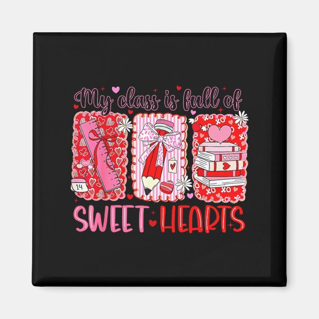 Aimant Valentines Day Teacher Kids My Cl Is Full Of Sweet (Devant)