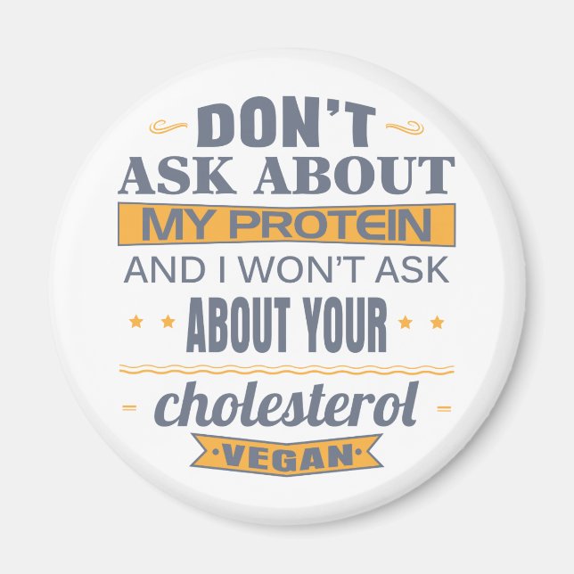 Aimant Vegan Ne questionnez pas sur ma protéine (Devant)