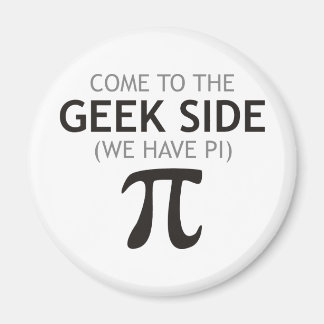 Aimant Venez au côté Geek - Nous avons Pi