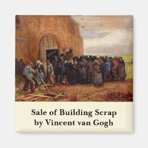 Aimant Vente de débris de bâtiment par Vincent van Gogh