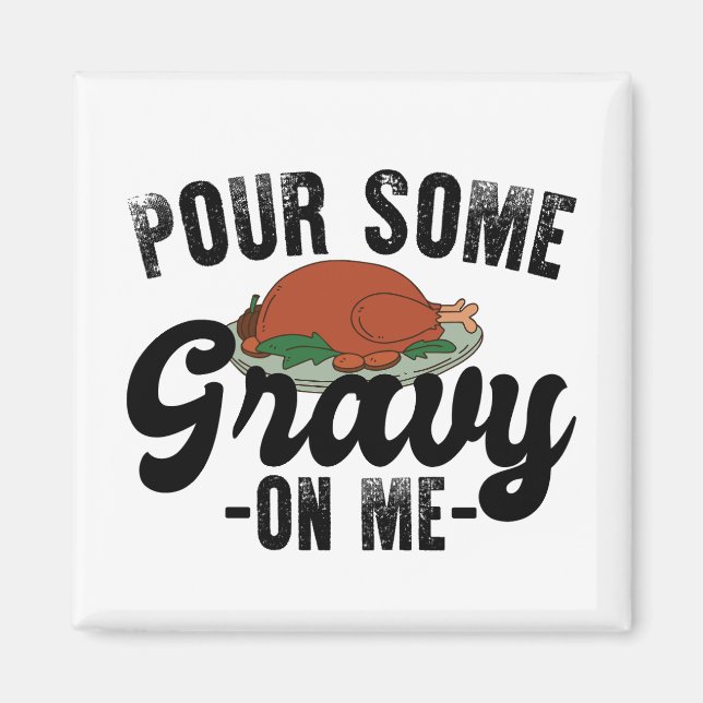 Aimant Versez de la sauce sur moi Dîner de Thanksgiving d (Devant)