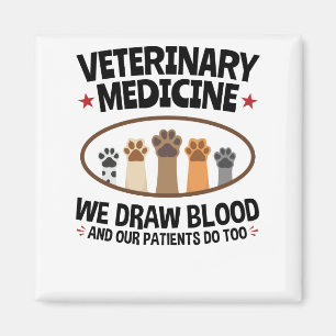 Aimant Vet Tech Veterinarian Funny Draw Blood Quote