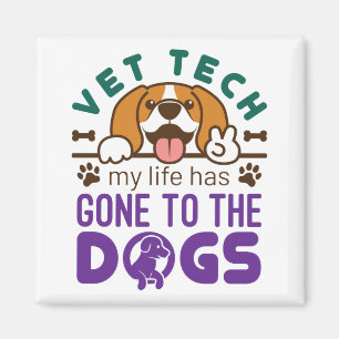 Aimant Vet Tech Veterinary Technician Life Gone to Dogs