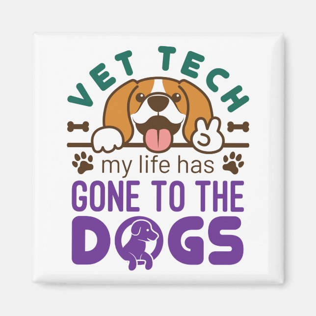 Aimant Vet Tech Veterinary Technician Life Gone to  Dogs (Devant)
