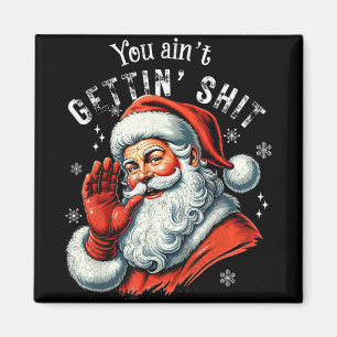 Aimant Vêtement de Noël Retro You Ain't Getting Funny Pèr