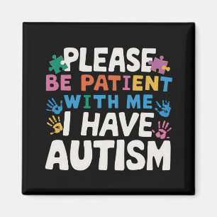 Aimant Veuillez être patient, j'ai une conscience de l'au