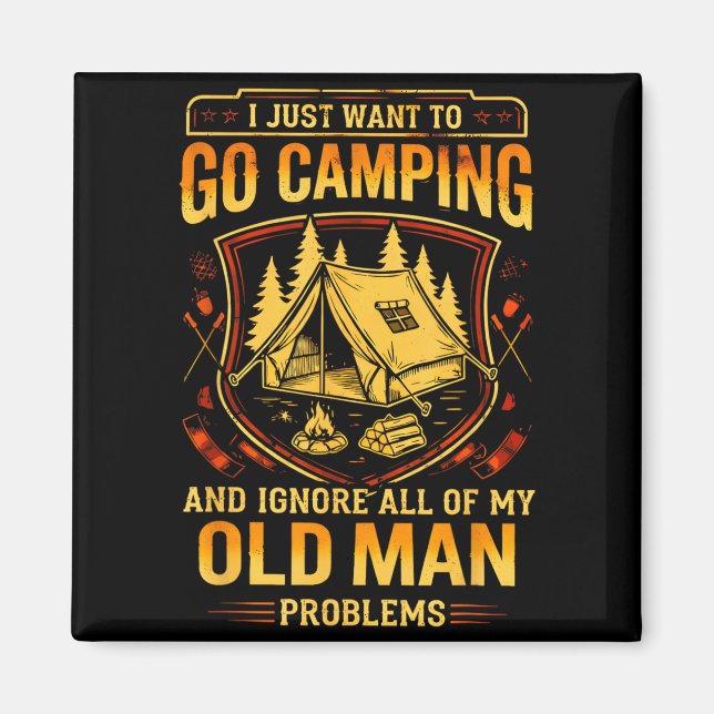 Aimant Veut aller camper et ignorer les problèmes de viei (Devant)