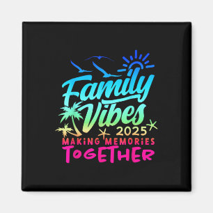 Aimant Vibes de la famille 2025 Réunion de famille en vac