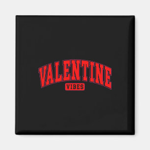 Aimant Vibes drôle de la Saint-Valentin pour filles et