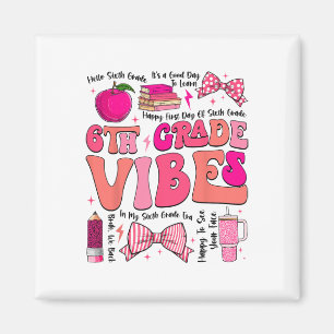 Aimant Vibes Groovy 6e Rentree Des Classes Premier Jour