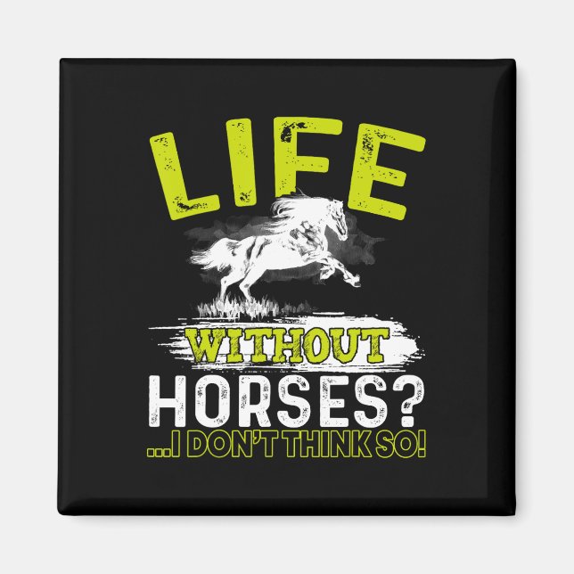 Aimant Vie Sans Chevaux Je Ne Pense Pas Que Chevaux Si Ch (Devant)